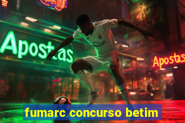 fumarc concurso betim